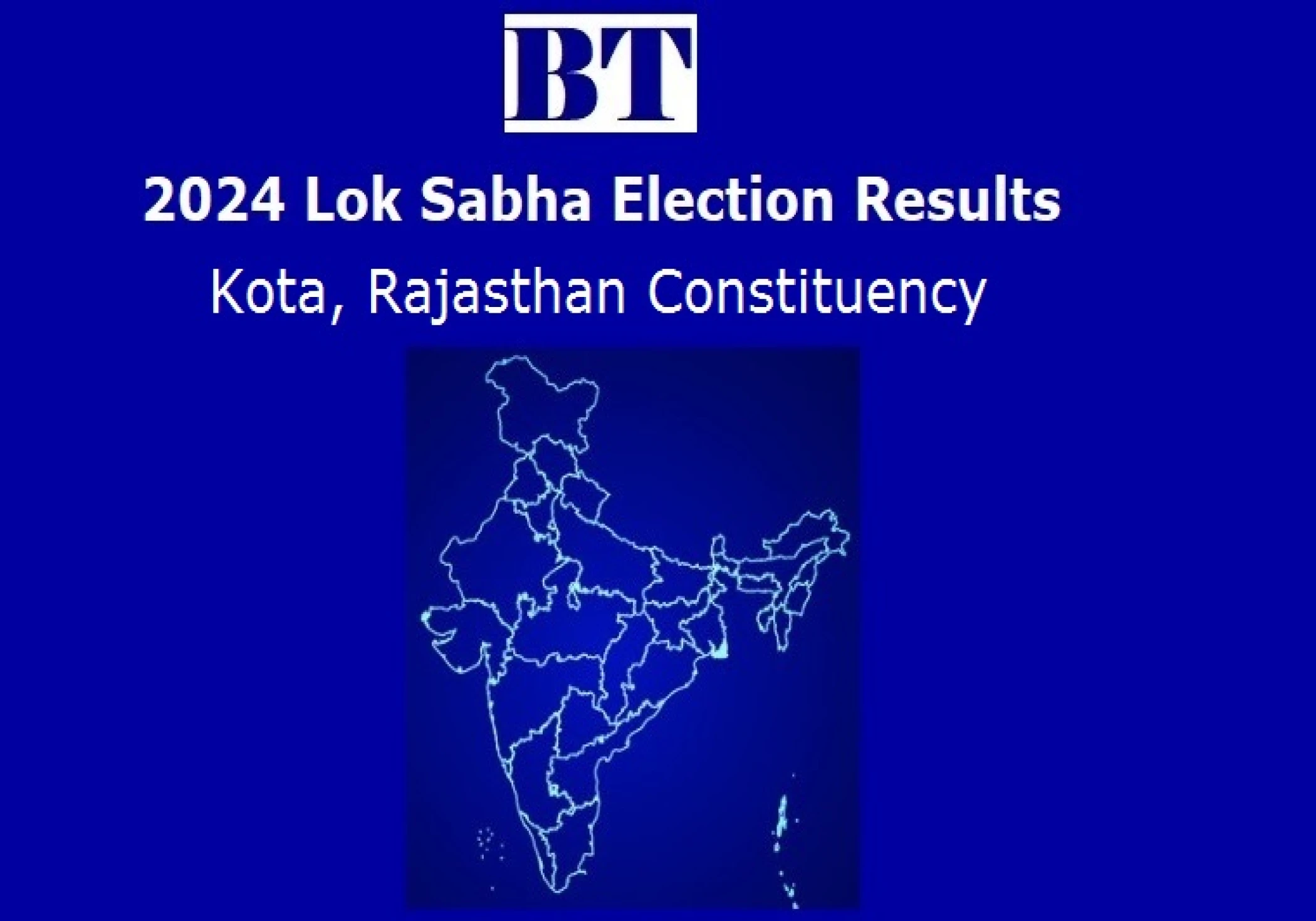 Kota Constituency Lok Sabha Election Results 2024 Kota Constituency Lok Sabha Election Results 2024